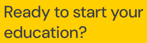 Ready to start your education?